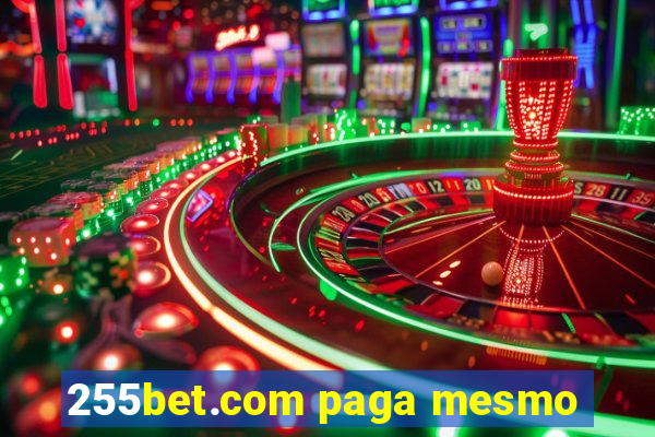 255bet.com paga mesmo